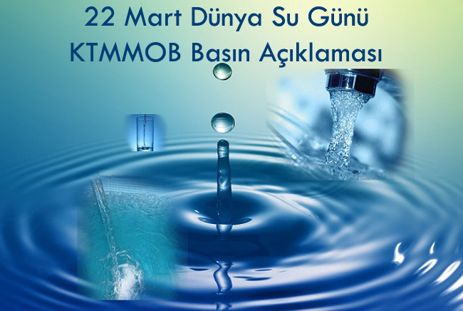 22 Mart Dünya Su Günü KTMMOB Basın Açıklaması 
