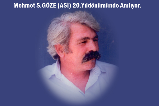 Mehmet S.GÖZE (ASİ) 20.Yıldönümünde Anılıyor