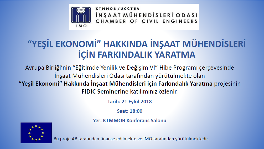 FIDIC Semineri - "YEŞİL EKONOMİ" Hakkında İnşaat Mühendisleri için Farkındalık Yaratma Projesi.