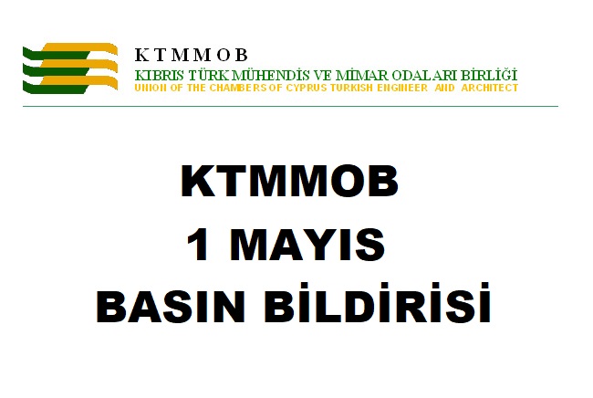 KTMMOB 1 MAYIS BASIN BİLDİRİSİ