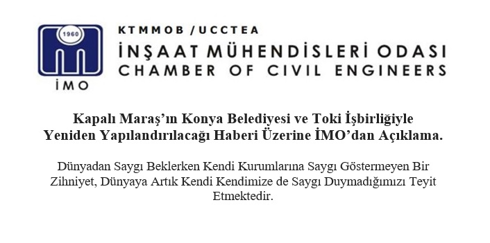 Kapalı Maraş’ın Konya Belediyesi ve Toki işbirliğiyle yeniden yapılandırılacağı haberi üzerine İMO’dan açıklama. 