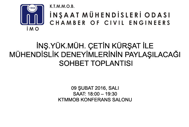 İnş.Yük.Müh.Çetin KÜRŞAT ile Sohbet Toplantısı
