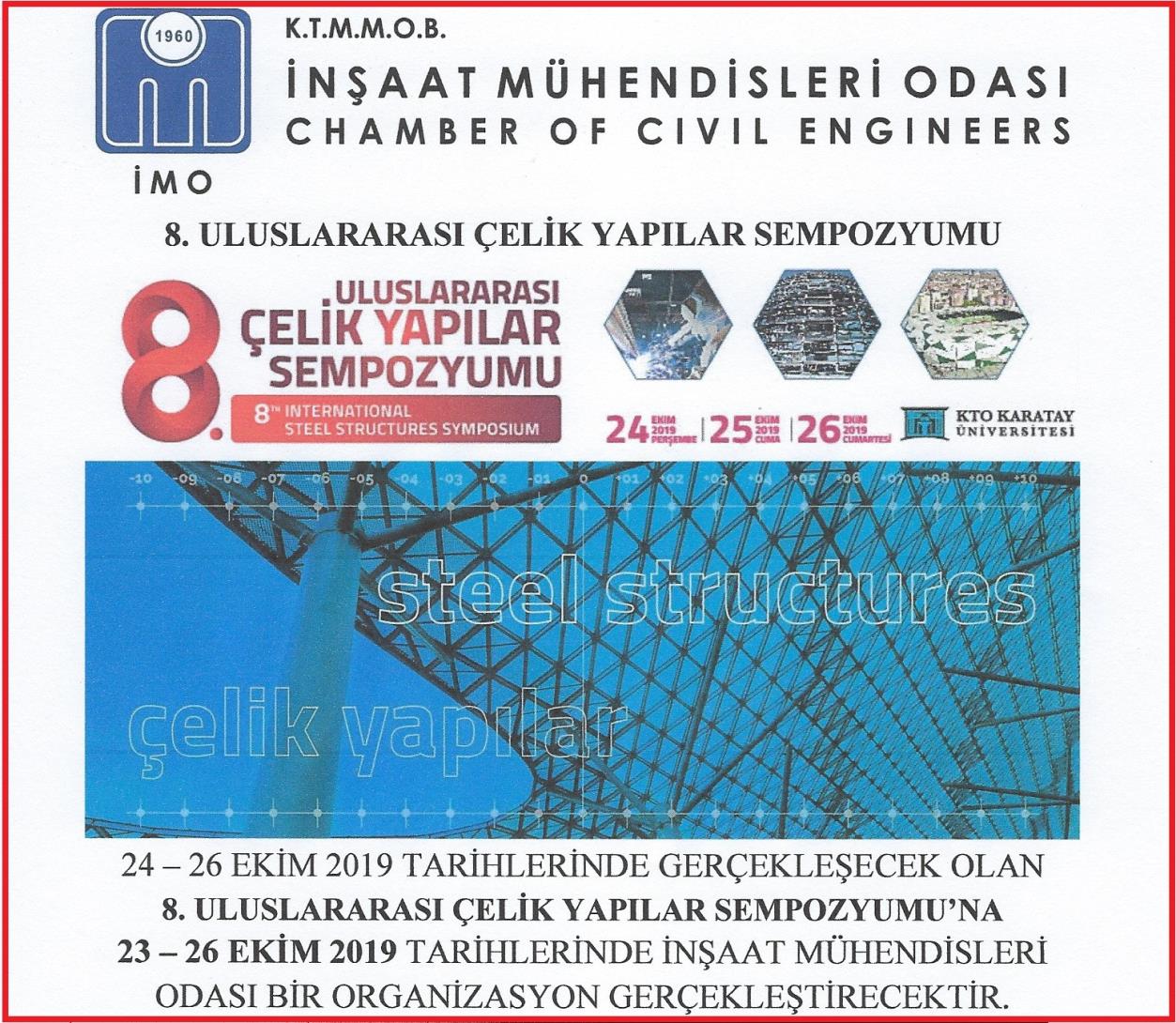 KTMMOB İnşaat Mühendisleri Odasından, 8. ULUSLARARASI ÇELİK YAPILAR SEMPOZYUMU (KONYA) Organizasyonuna Katılım Duyurusu.
